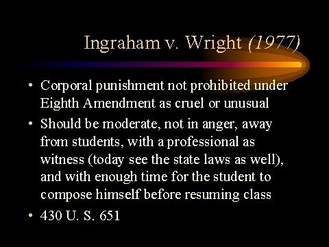 Ingraham v. Wright Ingraham V Wright 1977 Lessons TES Teach