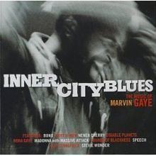 Inner City Blues: The Music of Marvin Gaye httpsuploadwikimediaorgwikipediaenthumb6