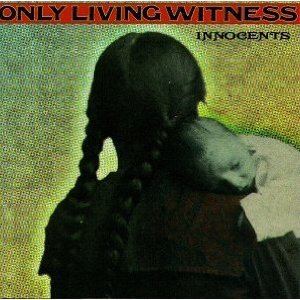 Innocents (Only Living Witness album) 2bpblogspotcomybb8Z0TMtIT77m6FQwtvIAAAAAAA