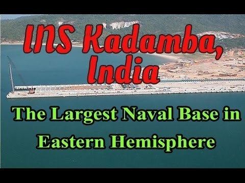 INS Kadamba INS Kadamba India The Largest Naval Base in Eastern Hemisphere