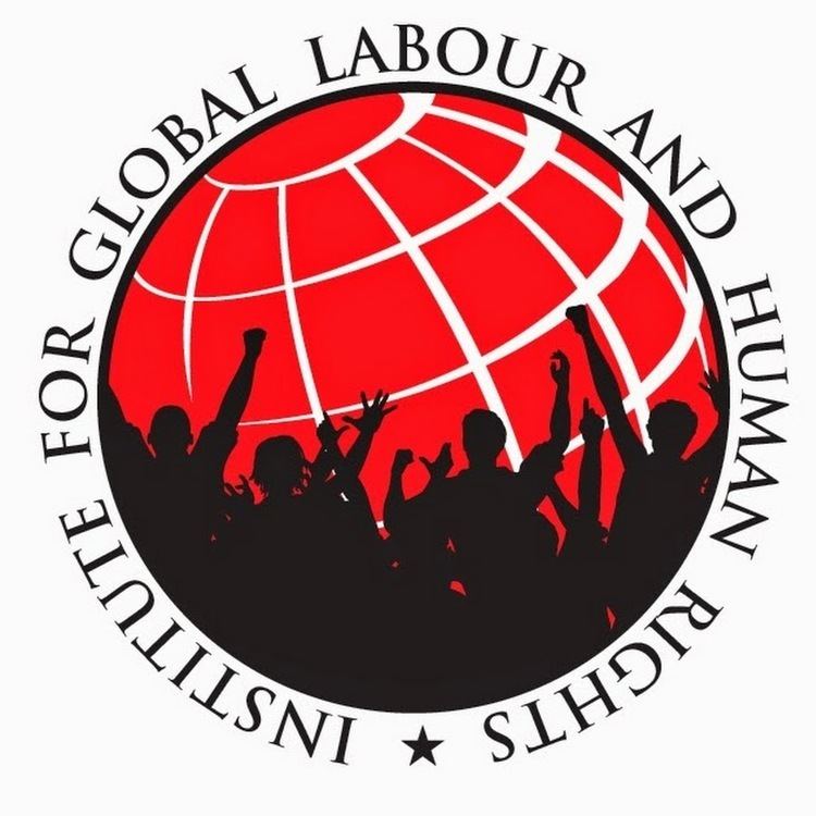 Institute for Global Labour and Human Rights httpsyt3ggphtcomeY6fXevYHvEAAAAAAAAAAIAAA