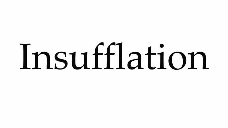 Insufflation Insufflation