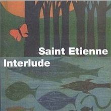 Interlude (Saint Etienne album) httpsuploadwikimediaorgwikipediaenthumb1
