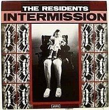 Intermission: Extraneous Music from the Residents' Mole Show httpsuploadwikimediaorgwikipediaenthumbb