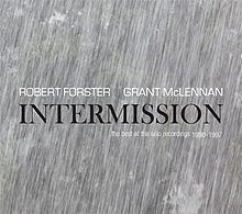 Intermission (Robert Forster & Grant McLennan album) httpsuploadwikimediaorgwikipediaenthumbc