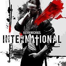 International (Kevin Michael album) httpsuploadwikimediaorgwikipediaenthumbe