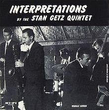 Interpretations by the Stan Getz Quintet httpsuploadwikimediaorgwikipediaenthumbf