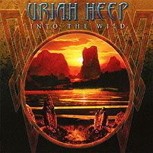 Into the Wild (Uriah Heep album) httpsuploadwikimediaorgwikipediaenthumb1