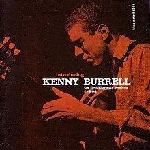 Introducing Kenny Burrell: The First Blue Note Sessions httpsuploadwikimediaorgwikipediaenthumb3