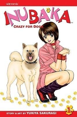 Inubaka: Crazy for Dogs Inubaka Crazy For Dogs Volume 1 by Yukiya Sakuragi Reviews