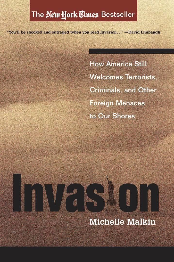 Invasion: How America Still Welcomes Terrorists, Criminals, and Other Foreign Menaces to Our Shores t0gstaticcomimagesqtbnANd9GcQieU26xplVB0HZ2L