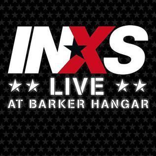 INXS: Live at Barker Hangar httpsuploadwikimediaorgwikipediaen225Liv