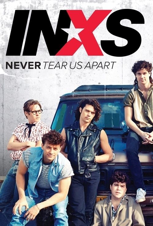 INXS: Never Tear Us Apart Movie poster for Never Tear Us Apart Story of INXS Flicksconz