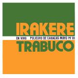 Irakere & Trabuco – En Vivo, Poliedro de Caracas, Mayo 14' 81 httpsuploadwikimediaorgwikipediaenff3Ira