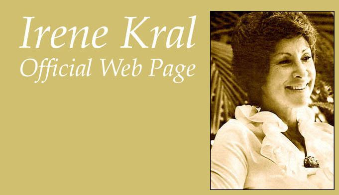 Irene Kral Welcom to the Official Irene Kral Web Page