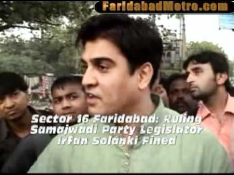 Irfan Solanki Sector 16 Faridabad Ruling Samajwadi Party Legislator Irfan Solanki