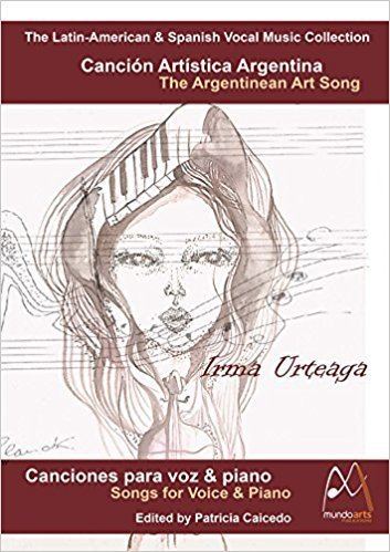 Irma Urteaga La Cancin Artstica Argentina Irma Urteaga Songs for Voice