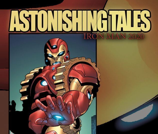 Iron Man 2020 Astonishing Tales Iron Man 2020 2009 Comic Books Comics