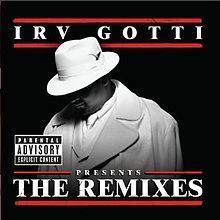 Irv Gotti Presents: The Remixes httpsuploadwikimediaorgwikipediaenthumbd