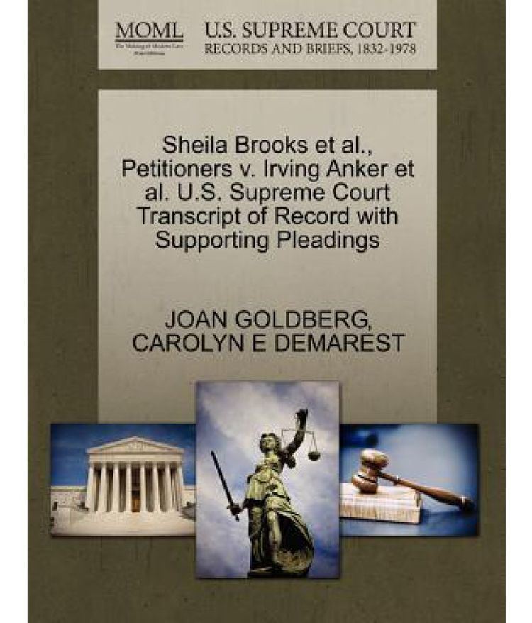 Irving Anker Sheila Brooks et al Petitioners V Irving Anker et al US