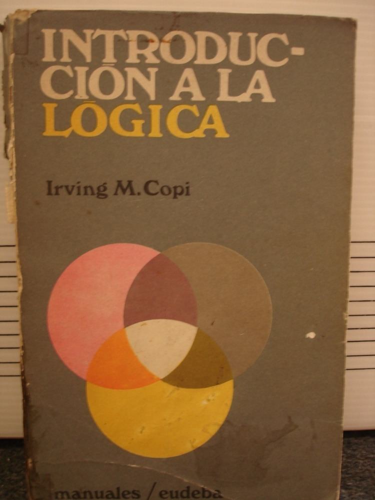 Irving Copi Introduccin A La Lgica Irving M Copi Manuales Eudeba