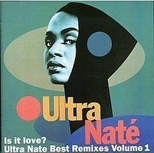 Is It Love? Ultra Naté Best Remixes, Vol. 1 httpsuploadwikimediaorgwikipediaenthumb8