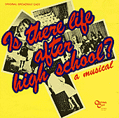 Is there life after high school? wwwguidetomusicaltheatrecomshowsilogosisther