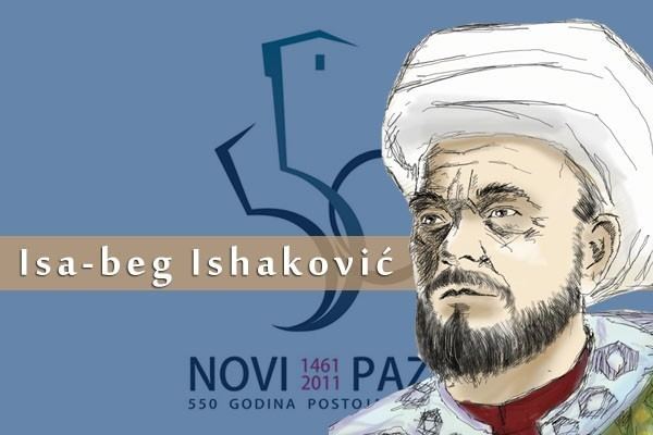 Isa-Beg Ishaković wwwsandzakcbscomwpcontentuploads201206Isa
