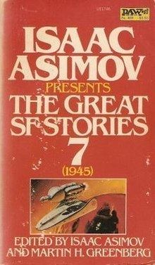 Isaac Asimov Presents The Great SF Stories 7 (1945) httpsuploadwikimediaorgwikipediaenthumb8