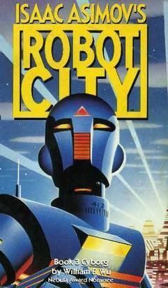 Isaac Asimov's Robot City Isaac Asimov39s Robot City Cyborg Wikipedia