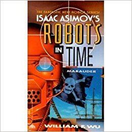 Isaac Asimov's Robots in Time httpsimagesnasslimagesamazoncomimagesI4