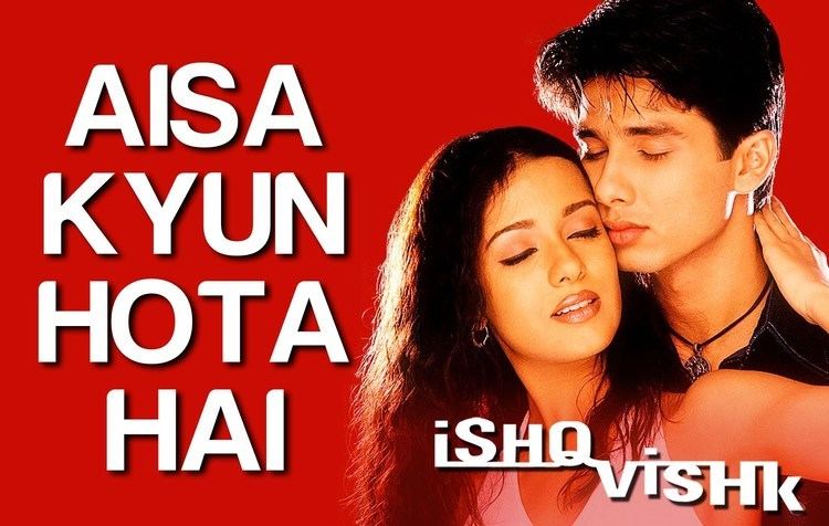 Ishq Vishk Aisa Kyun Hota Hai Ishq Vishk Amrita Rao Alka Yagnik Anu