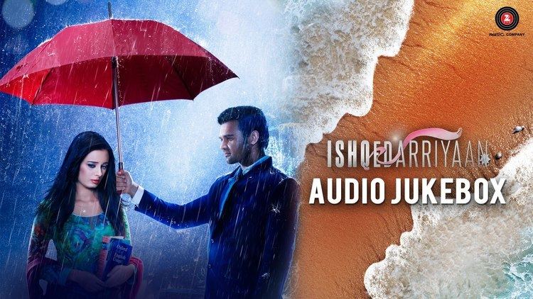 Ishqedarriyaan Audio Jukebox Mahaakshay Evelyn Sharma Mohit