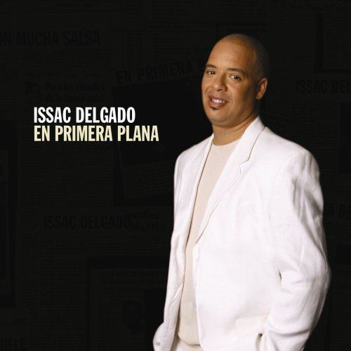 Issac Delgado Issac Delgado En Primera Plana Amazoncom Music