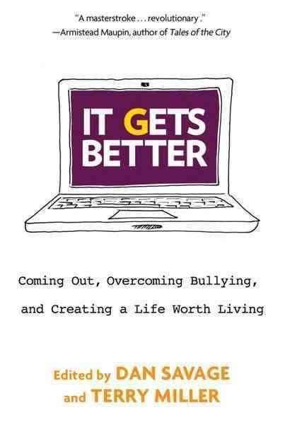 It Gets Better: Coming Out, Overcoming Bullying, and Creating a Life Worth Living t2gstaticcomimagesqtbnANd9GcTHP1ZGQ2r7nIznu