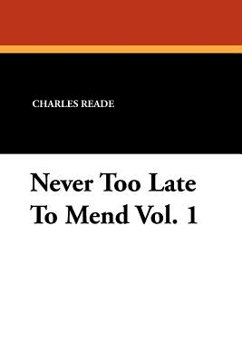 It Is Never Too Late to Mend (novel) t1gstaticcomimagesqtbnANd9GcSQz37useL10Fs9s