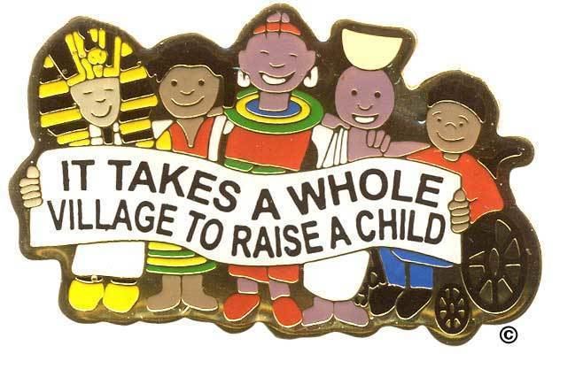 It takes a village Big Education Ape It takes a village to raise a child Connected