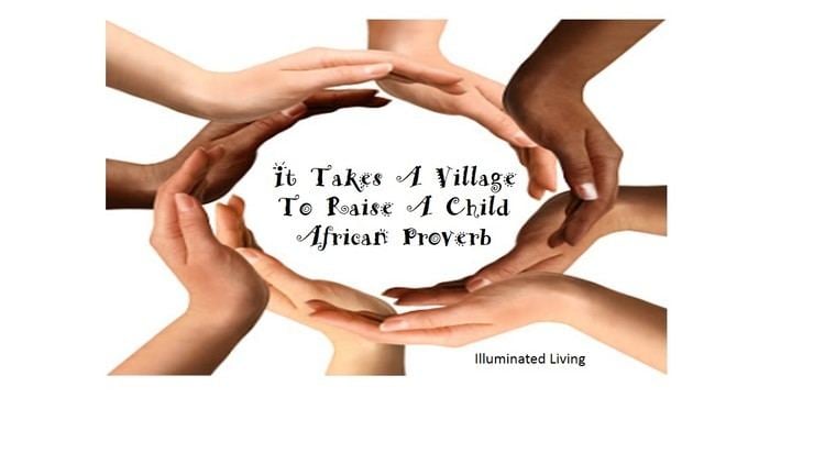 It takes a village Illuminated Living It Takes A Village