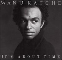 It's About Time (Manu Katché album) httpsuploadwikimediaorgwikipediaenccfMan