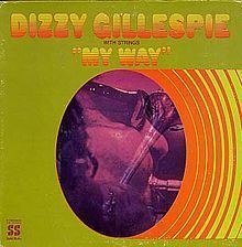 It's My Way (Dizzy Gillespie album) httpsuploadwikimediaorgwikipediaenthumbc