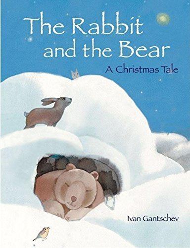 Ivan Gantschev The Rabbit and the Bear A Christmas Tale Ivan Gantschev J Alison