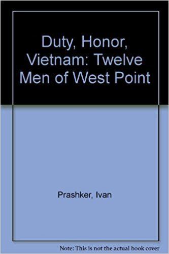 Ivan Prashker Duty Honor Vietnam Twelve Men of West Point Ivan Prashker