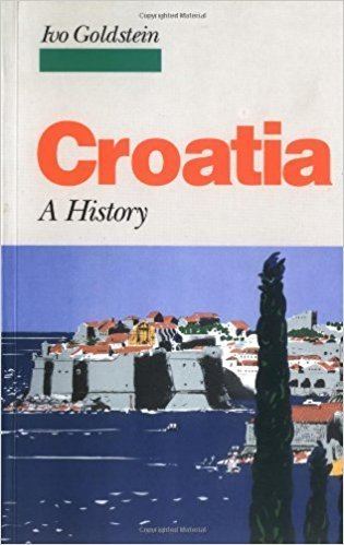 Ivo Goldstein Croatia A History Ivo Goldstein 9780773520172 Amazoncom Books