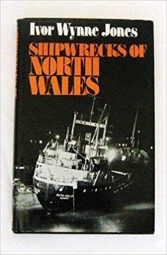 Ivor Wynne Jones Shipwrecks of North Wales Amazoncouk Ivor Wynne Jones