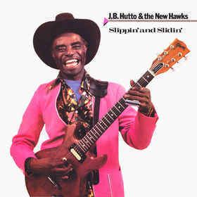 J. B. Hutto JB Hutto The New Hawks Slippin And Slidin Vinyl LP Album