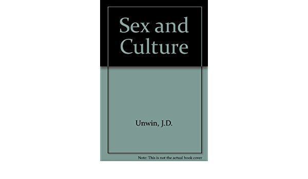 J. D. Unwin Sex and Culture Amazonde JD Unwin Bcher
