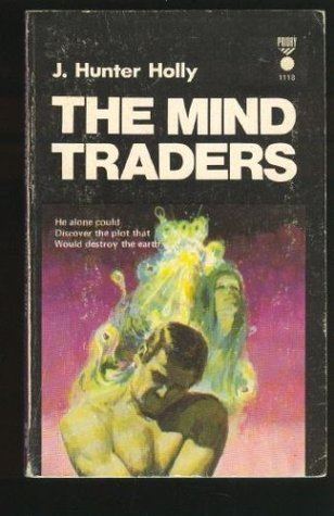 J. Hunter Holly The Mind Traders by J Hunter Holly