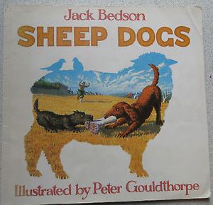 Jack Bedson SHEEP DOGS Jack Bedsonillustrated by Peter Gouldthorpe PB BOOK FARM