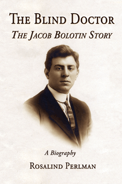 Jacob Bolotin The Blind Doctor The Jacob Bolotin Story