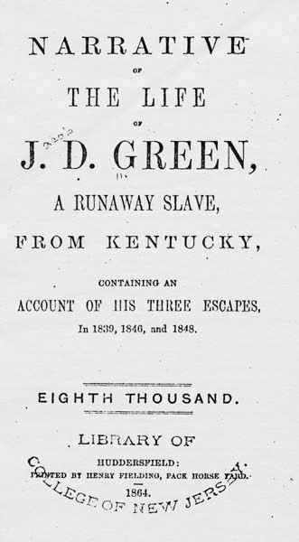 Jacob D. Green Jacob D Green b 1813 Narrative of the Life of J D Green a